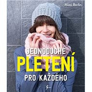 Jednoduché pletení pro každého - Miezi Berlin