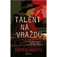 Talent na vraždu - Andrew Wilson