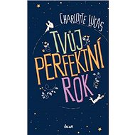 Tvůj perfektní rok - Charlotte Lucasová