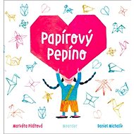 Papírový Pepíno - Markéta Pilátová; Daniel Michalík