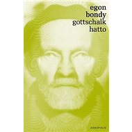 Gottschalk Hatto - Egon Bondy