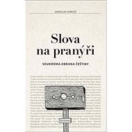 Slova na pranýři - Jaroslav Hořejší