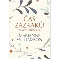 Čas zázraků - Marianne Williamson