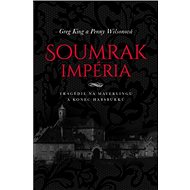 Soumrak impéria - Greg King; Penny Wilsonová