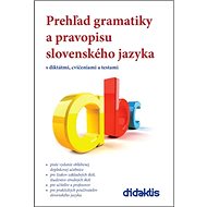 Prehľad gramatiky a pravopisu slovenského jazyka - Milada Caltíková; Jan Tarábek