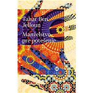 Manželstvo pre potešenie - Tahar Ben Jelloun