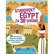 Staroveký Egypt za 30 sekúnd - Simon Holland