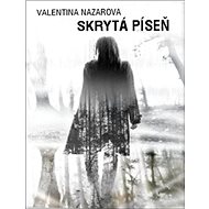 Skrytá píseň - Valentina Nazarova