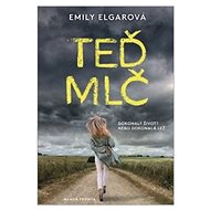 Teď mlč - Emily Elgar