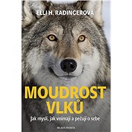 Moudrost vlků - Elli H. Radingerová