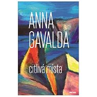 Citlivá místa - Anna Gavalda