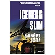 Satanášova sestra - Iceberg Slim