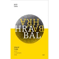 Bohumil Hrabal Autor v množném čísle - Jakub Češka