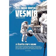 Češi znovu dobývají vesmír - Kamil Miketa