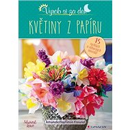 Květiny z papíru - Amanda Freund Evaston