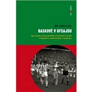 Baskové v ofsajdu - Jiří Zákravský