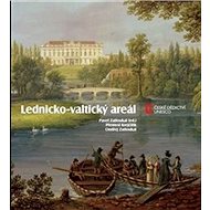 Lednicko-valtický areál - Přemysl Krejčiřík; Ondřej Zatloukal; Pavel Zatloukal