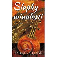 Slupky minulosti - Jitka Prokšová