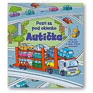 Pozri sa pod okienko – Autíčka - 