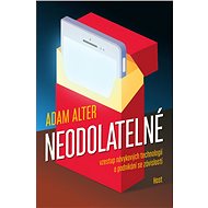Neodolatelné - Adam Alter
