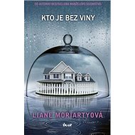 Kto je bez viny - Liane Moriartyová