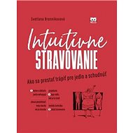 Intuitívne stravovanie - Svetlana Bronnikova