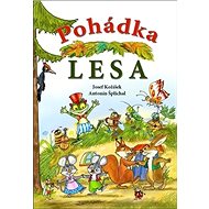 Pohádka lesa - Josef Kožíšek; Antonín Šplíchal