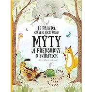 Mýty a předsudky o zvířatech - Pavla Hanáčková