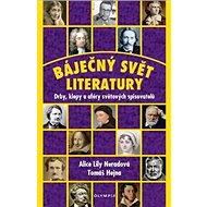 Báječný svět literatury - Alice Lily Neradová; Tomáš Hejna