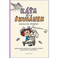 Káťa a Škubánek Kreslené příběhy - Josef Lamka; Věra Marešová