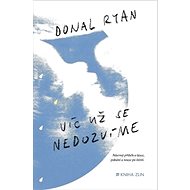 Víc už se nedozvíme - Ryan Donal; Alice Hyrmanová McElveen