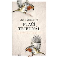 Ptačí tribunál - Agnes Ravatnová