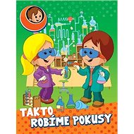 Takto robíme pokusy - 