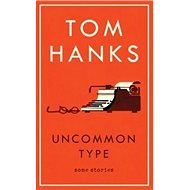 Uncommon Type - Tom Hanks