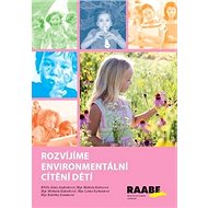 Rozvíjíme environmentální cítění dětí - Jenny Andresková; Markéta Kubecová; Michaela Kukačková