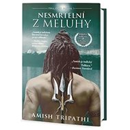 Nesmrtelní z Meluhy - Amish Tripathi