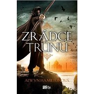 Zrádce trůnu - Alwyn Hamiltonová