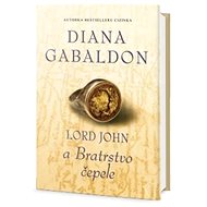 Lord John a Bratrstvo čepele - Diana Gabaldon