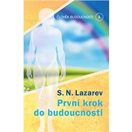 První krok do budoucnosti: První krok do budoucnosti - S.N. Lazarev