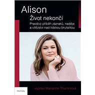 Alison Život nekončí - Marianne Thammová