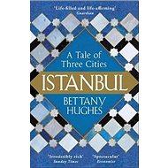 Istanbul - Bettany Hughes