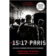 The 15:17 to Paris - Anthony Sadler; Alek Skarlatos; Spencer Stone; Jeffrey E. Stern