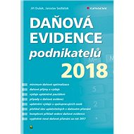 Daňová evidence podnikatelů 2018 - Jiří Dušek; Jaroslav Sedláček