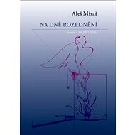 Na dně rozednění - Aleš Misař