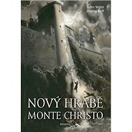 Nový hrabě Monte Christo - Jules Verne; Ondřej Neff