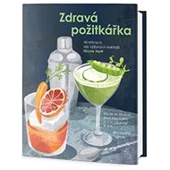 Zdravá požitkářka - Nicole Herft