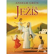 Ježíš - Anselm Grün; Giuliano Ferri