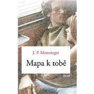 Mapa k tobě - J. P. Moningerová