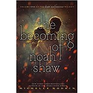 The Becoming of Noah Shaw - Michelle Hodkin