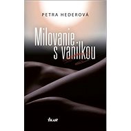 Milovanie s vanilkou - Petra Hederová